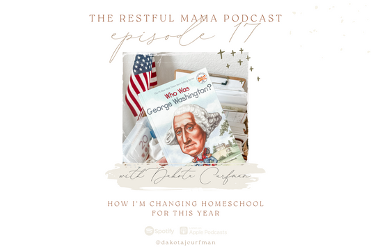 Episode 017: How I'm Changing Homeschool For This Year