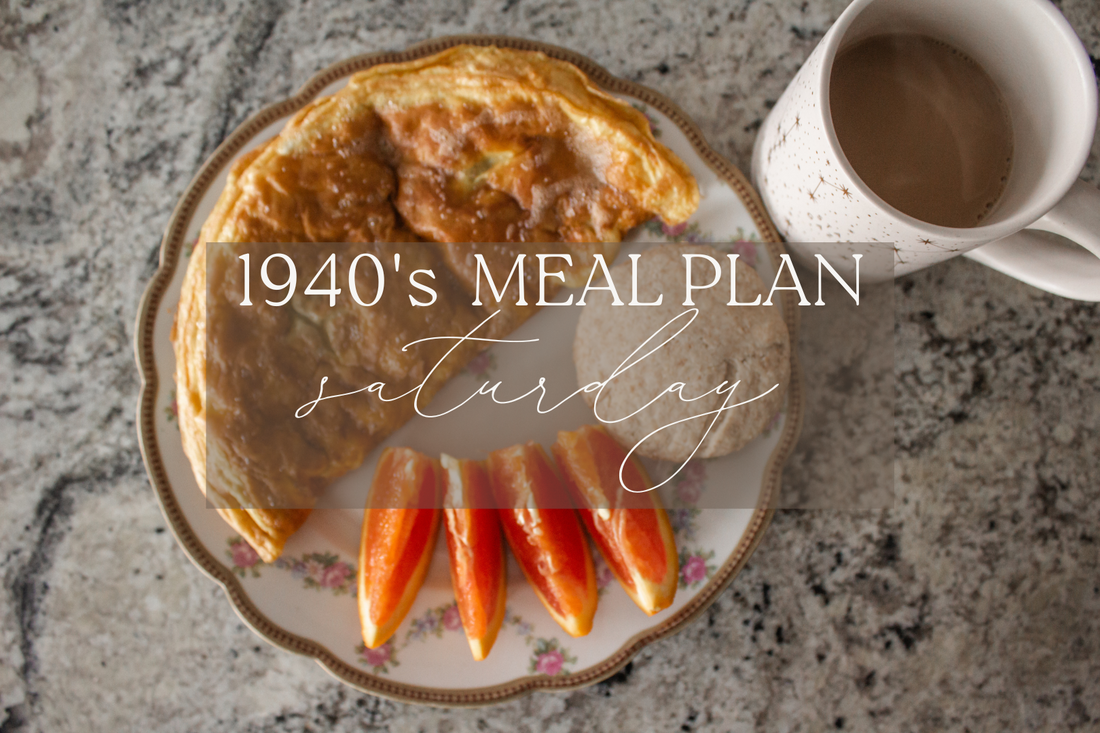 1940's Meal Plan: Saturday